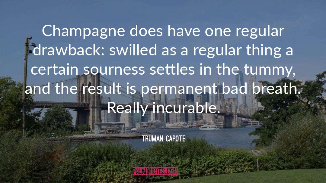 Drawbacks Antonym quotes by Truman Capote