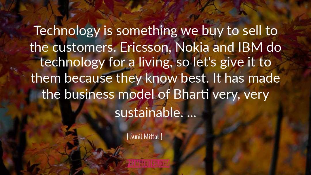 Drawbacks Of Technology quotes by Sunil Mittal