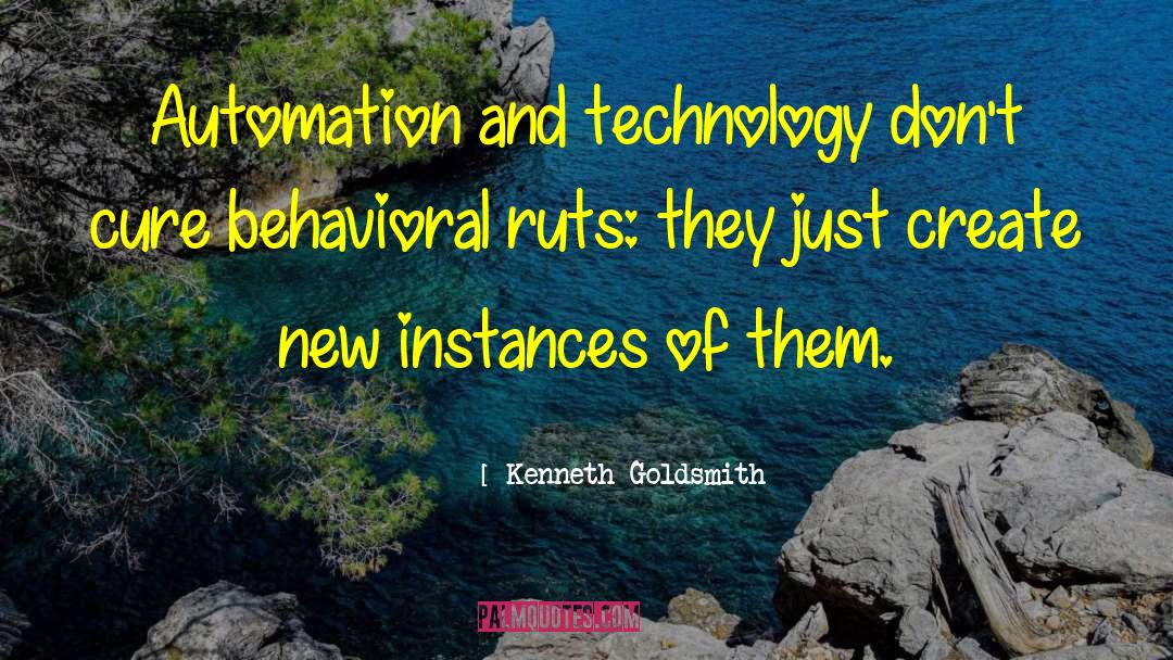 Drawbacks Of Technology quotes by Kenneth Goldsmith