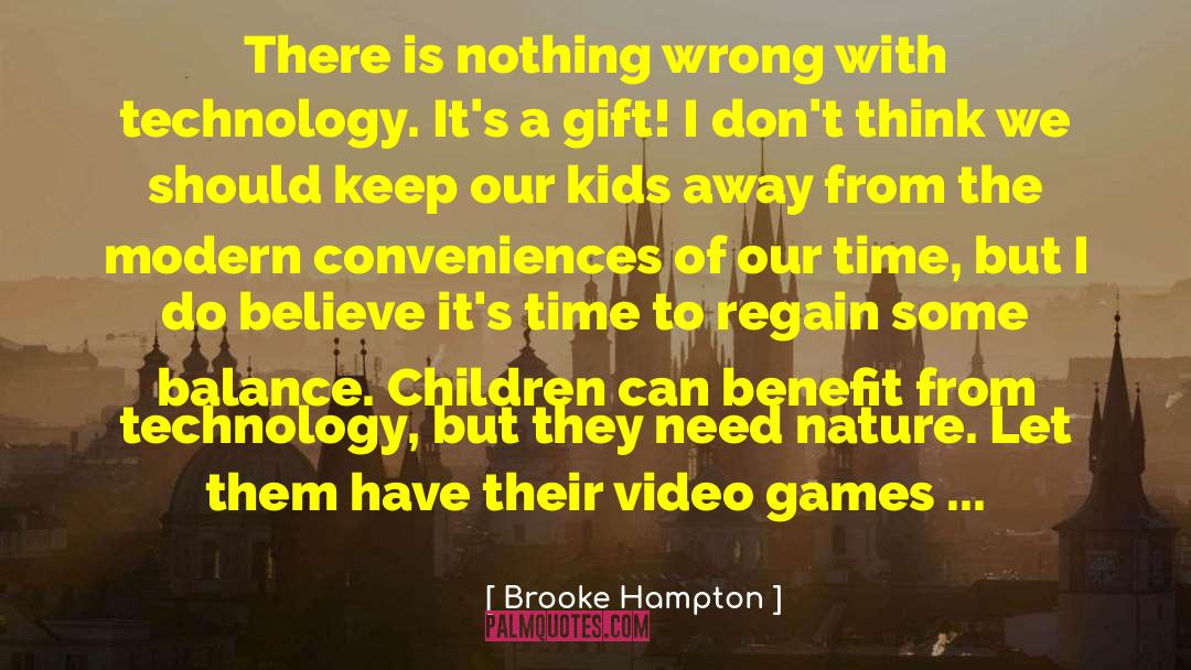 Drawbacks Of Technology quotes by Brooke Hampton