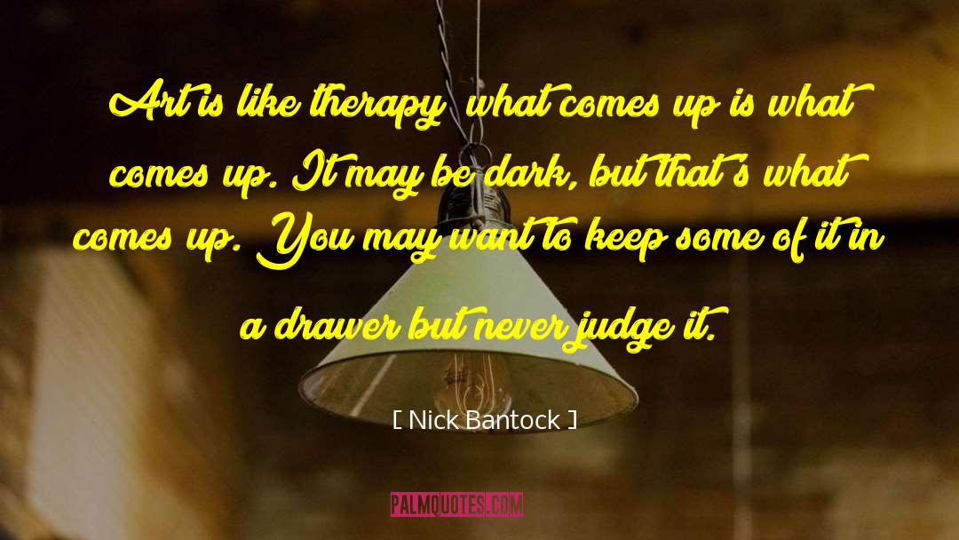 Drawer quotes by Nick Bantock
