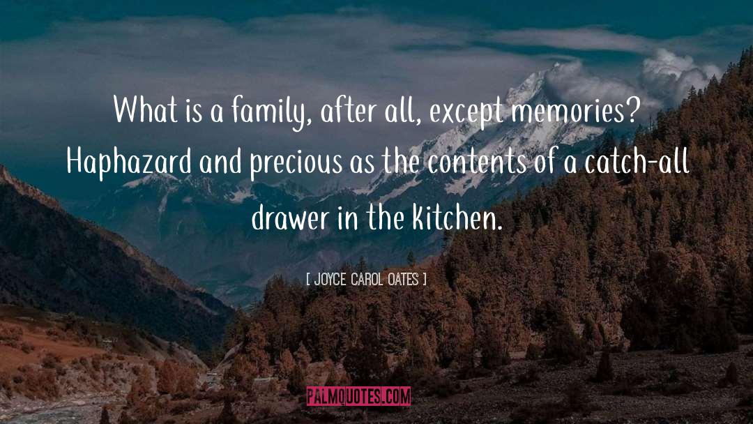 Drawers quotes by Joyce Carol Oates