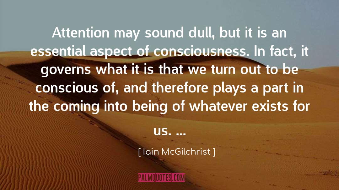 Drawing Attention quotes by Iain McGilchrist