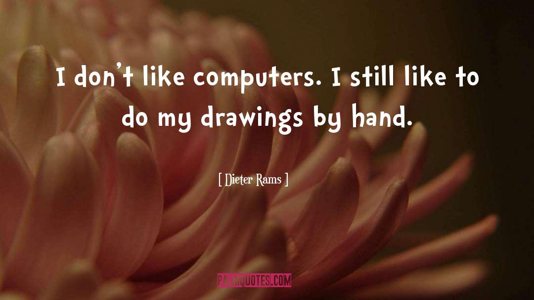 Drawing quotes by Dieter Rams