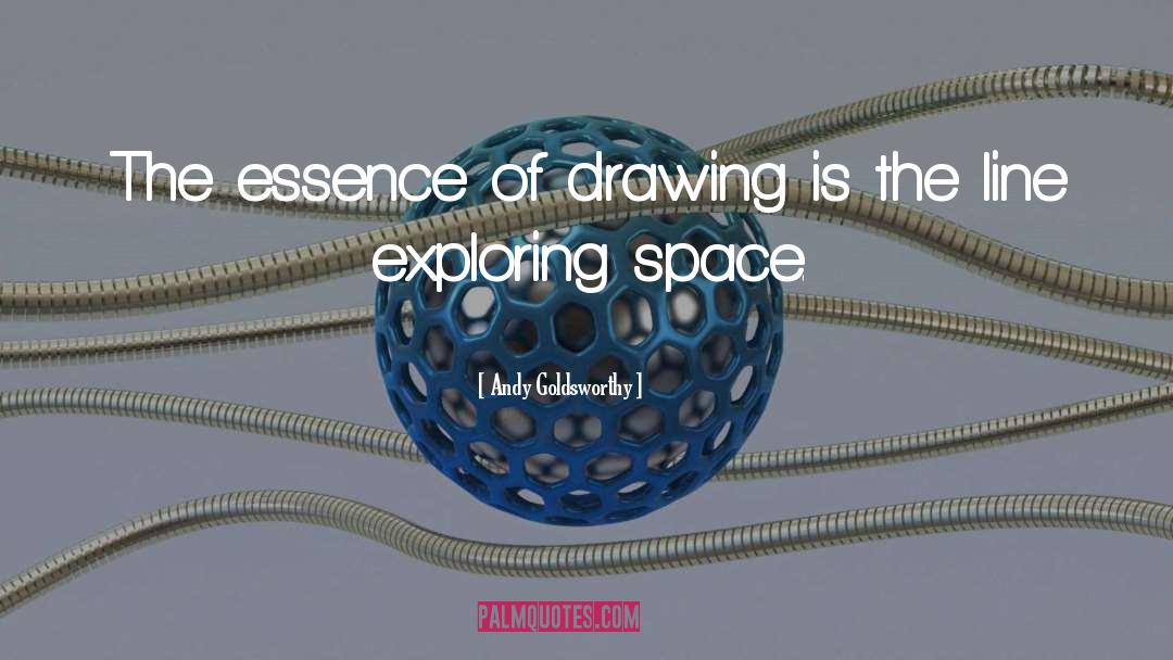 Drawing quotes by Andy Goldsworthy