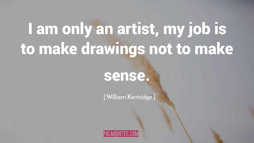 Drawings quotes by William Kentridge