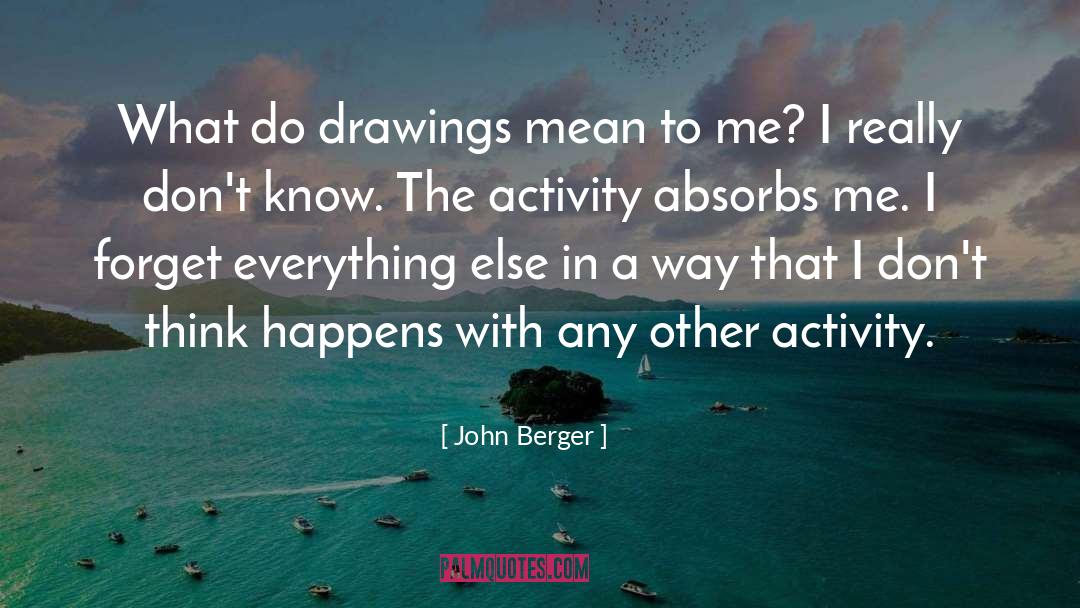 Drawings quotes by John Berger