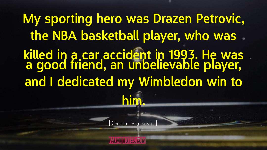 Drazen quotes by Goran Ivanisevic