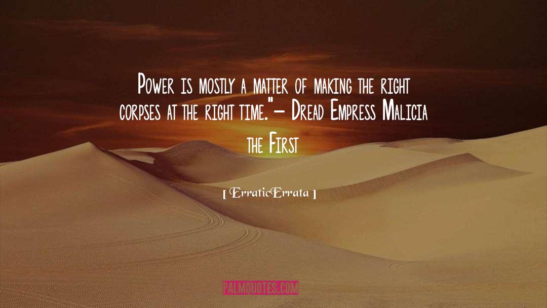 Dread Empress Malicia The First quotes by ErraticErrata