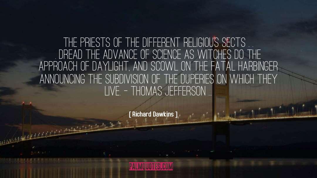 Dread quotes by Richard Dawkins