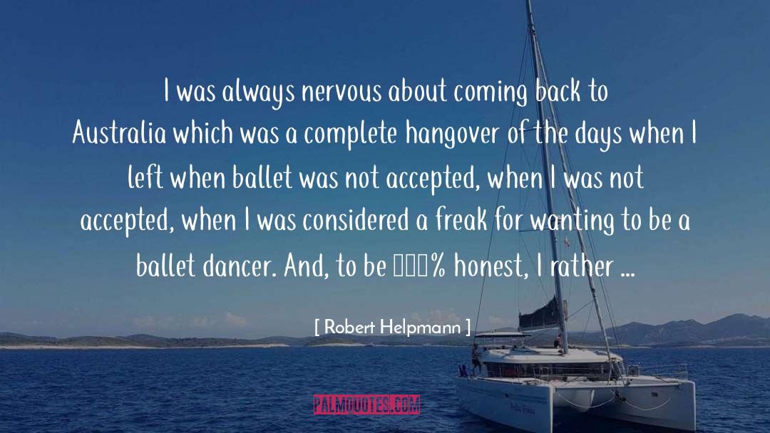 Dreaded quotes by Robert Helpmann