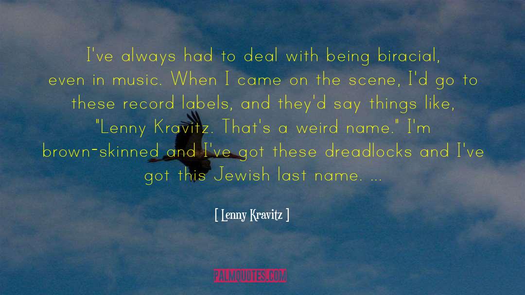 Dreadlocks Hairstyle quotes by Lenny Kravitz