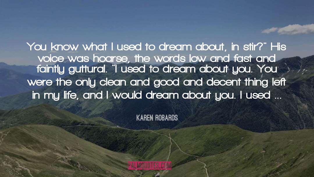 Dream About Spring quotes by Karen Robards