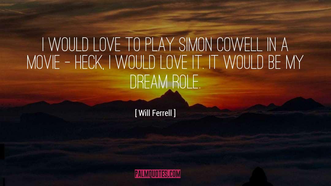 Dream Accomplished quotes by Will Ferrell