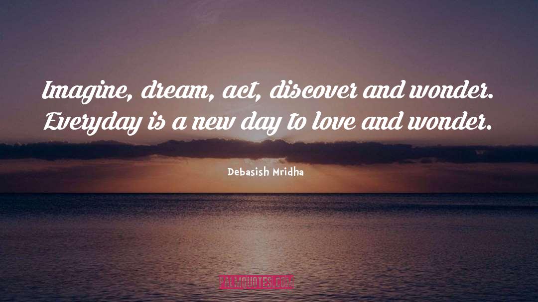 Dream Act quotes by Debasish Mridha