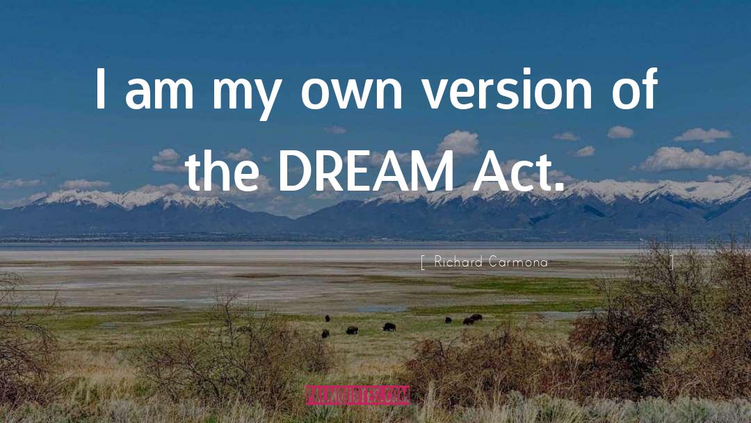 Dream Act quotes by Richard Carmona