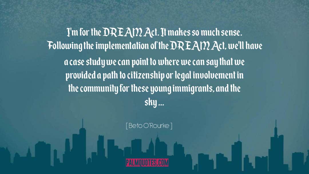 Dream Act quotes by Beto O'Rourke