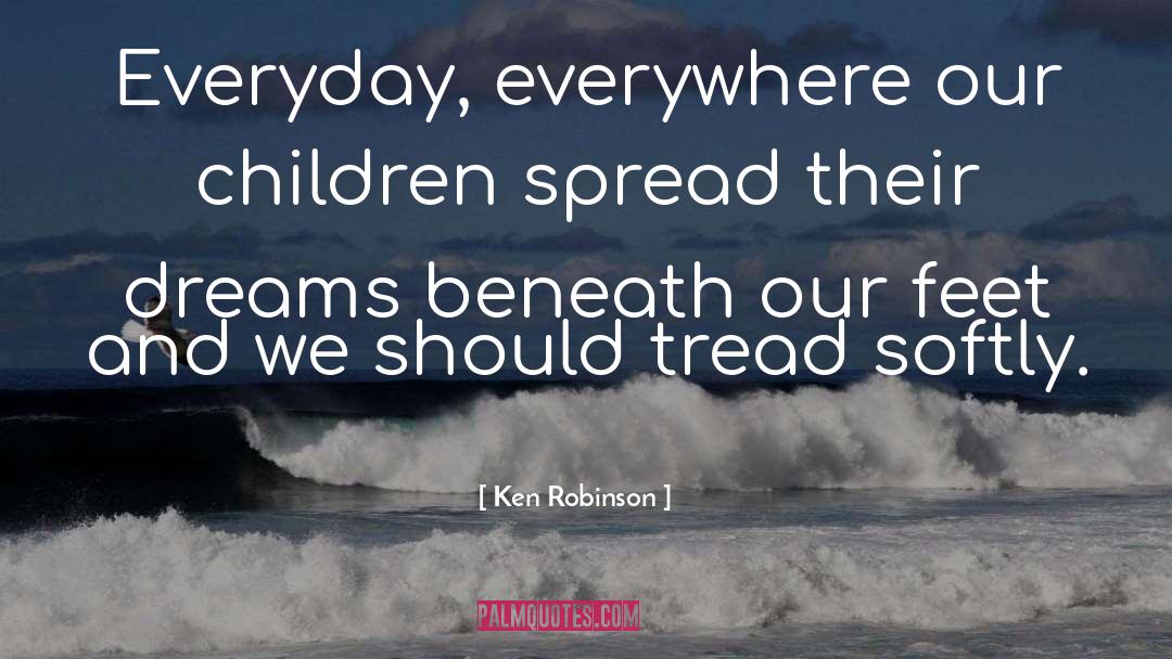 Dream And Build quotes by Ken Robinson