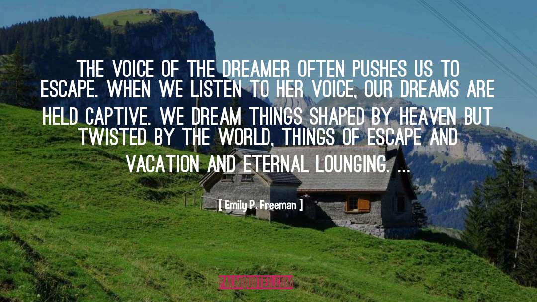 Dream And Build quotes by Emily P. Freeman