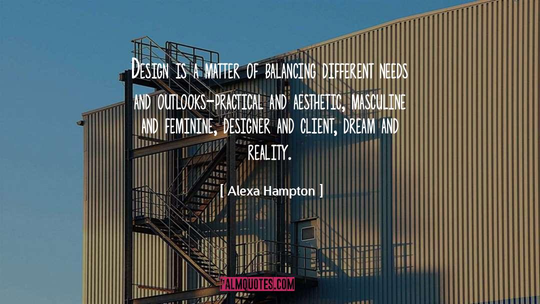 Dream And Reality quotes by Alexa Hampton