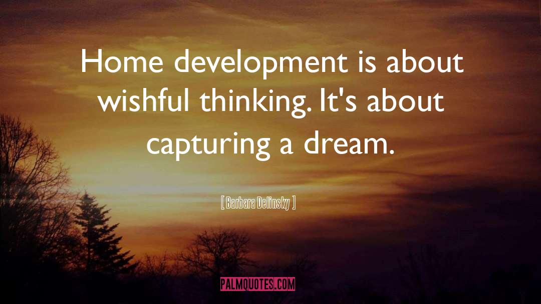 Dream Architecture quotes by Barbara Delinsky