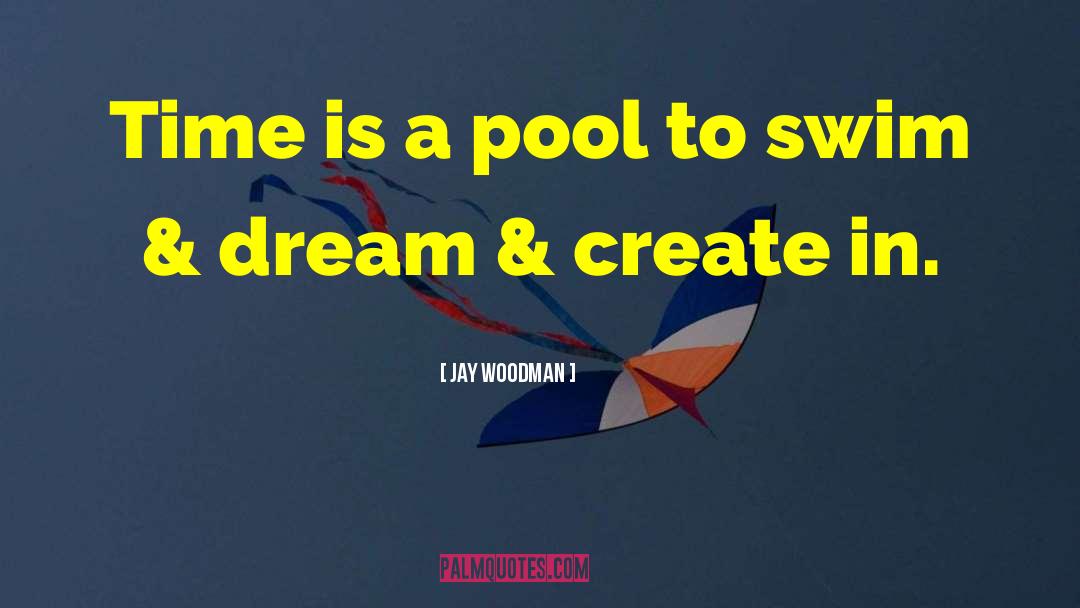 Dream Architecture quotes by Jay Woodman