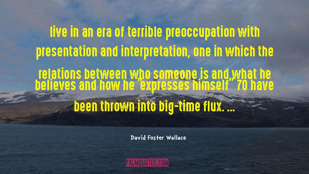 Dream Big Big quotes by David Foster Wallace