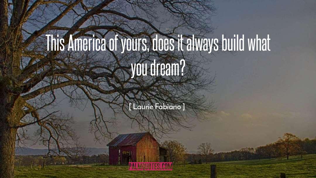 Dream Big quotes by Laurie Fabiano