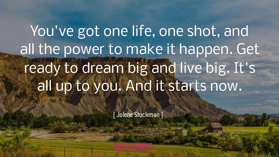 Dream Big quotes by Jolene Stockman