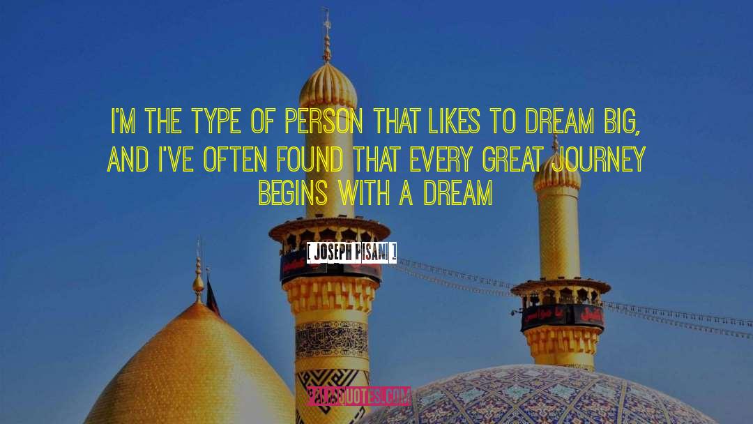 Dream Big quotes by Joseph Pisani