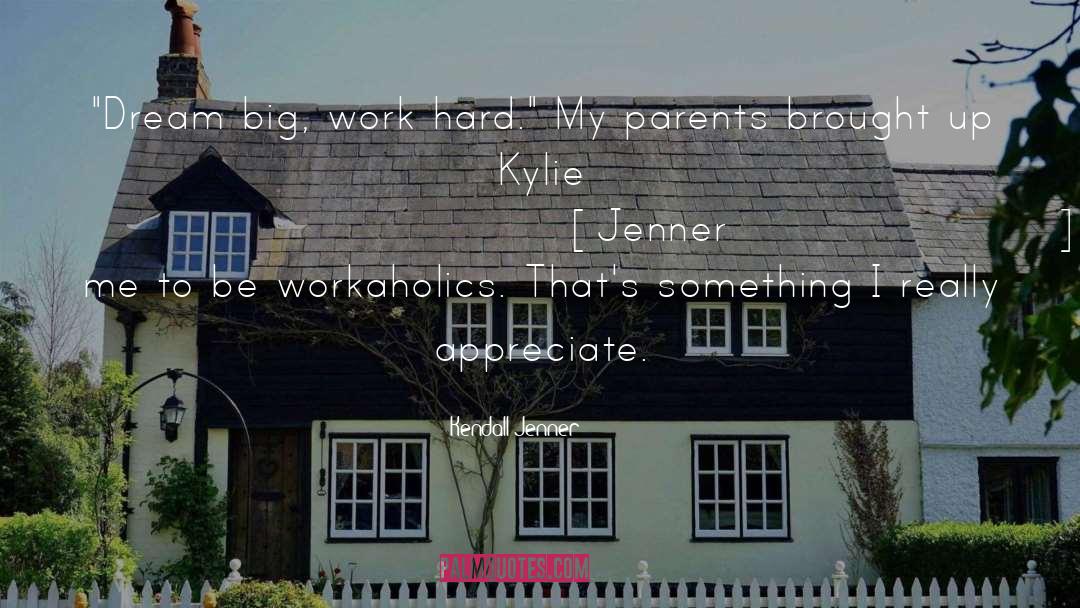 Dream Big quotes by Kendall Jenner