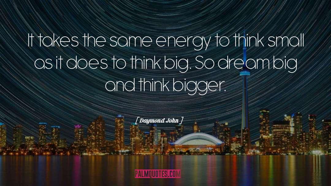 Dream Big quotes by Daymond John