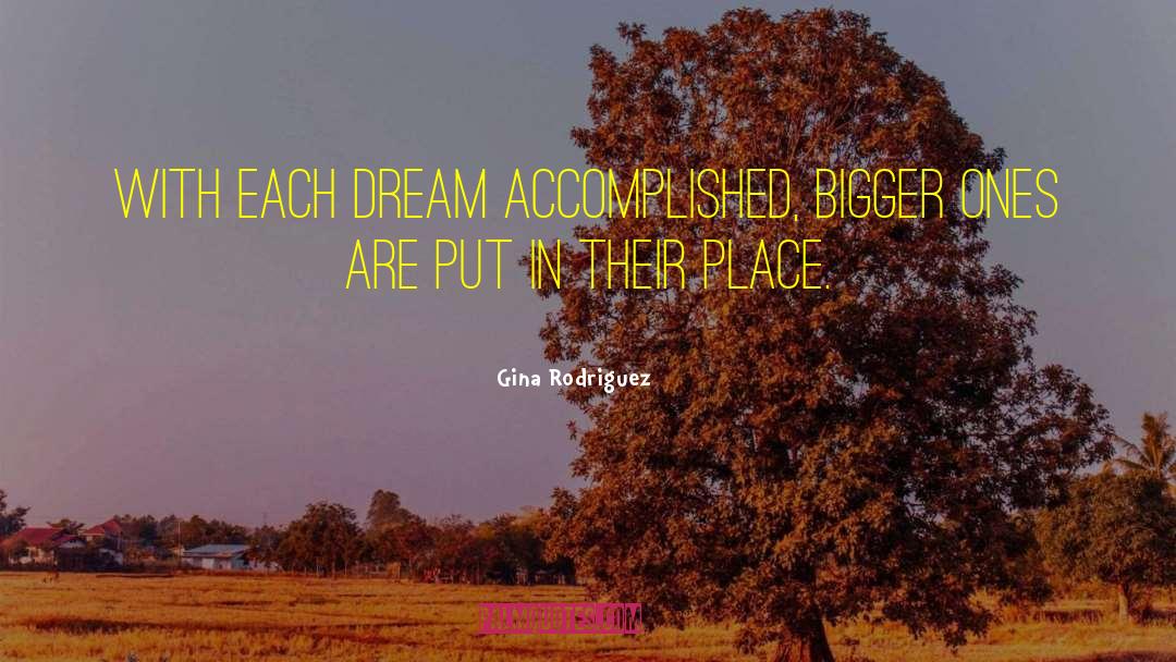 Dream Bigger quotes by Gina Rodriguez
