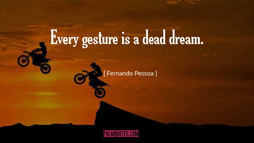 Dream Caster quotes by Fernando Pessoa