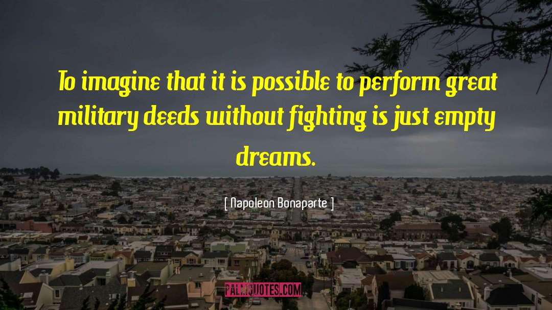Dream Catcher 3 quotes by Napoleon Bonaparte