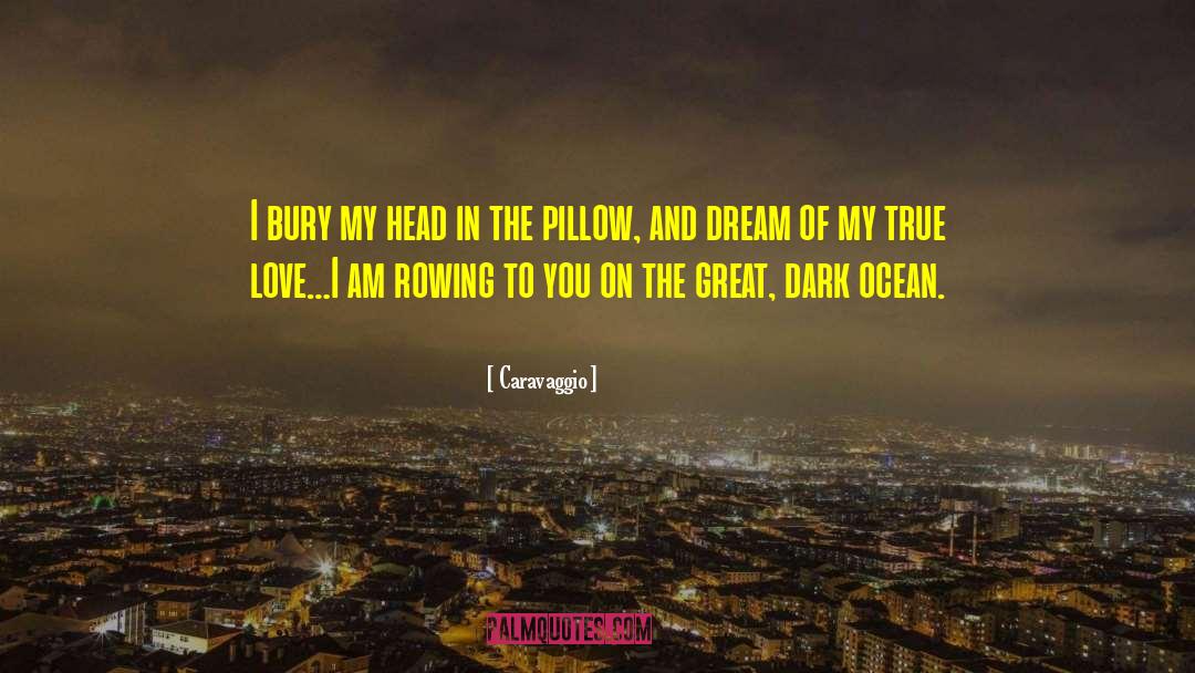 Dream Chaser quotes by Caravaggio