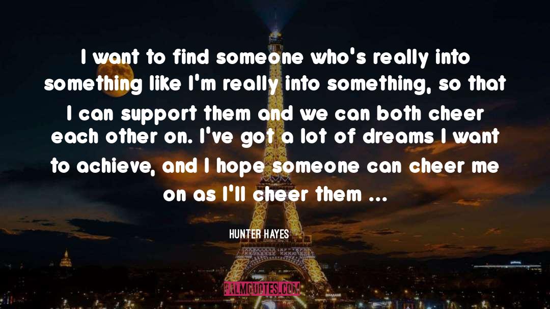 Dream Chaser quotes by Hunter Hayes