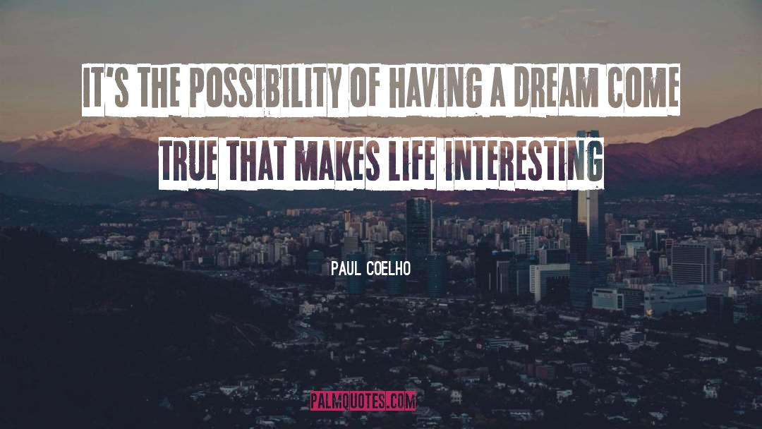 Dream Come True quotes by Paul Coelho