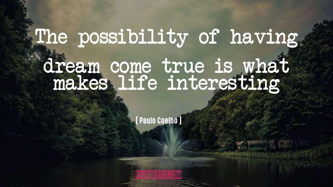Dream Come True quotes by Paulo Coelho