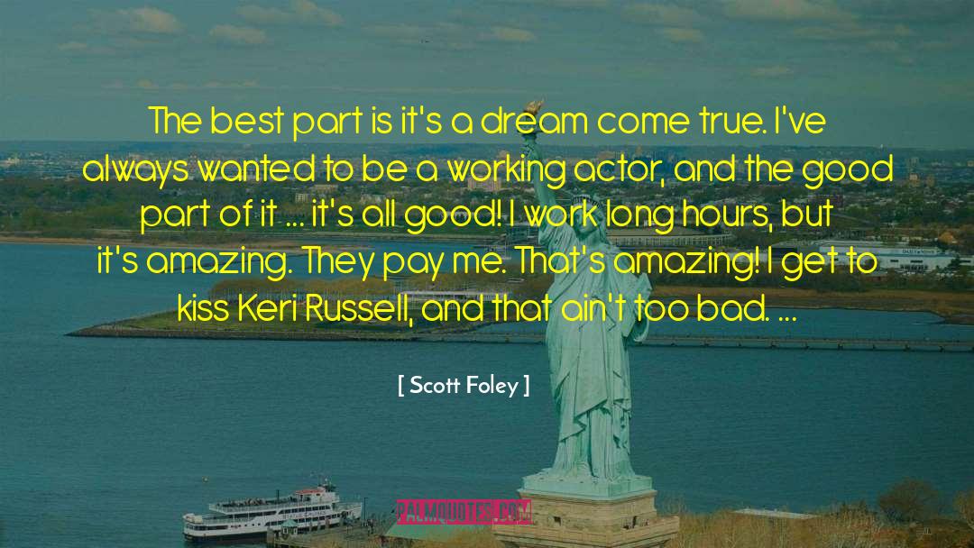 Dream Come True quotes by Scott Foley