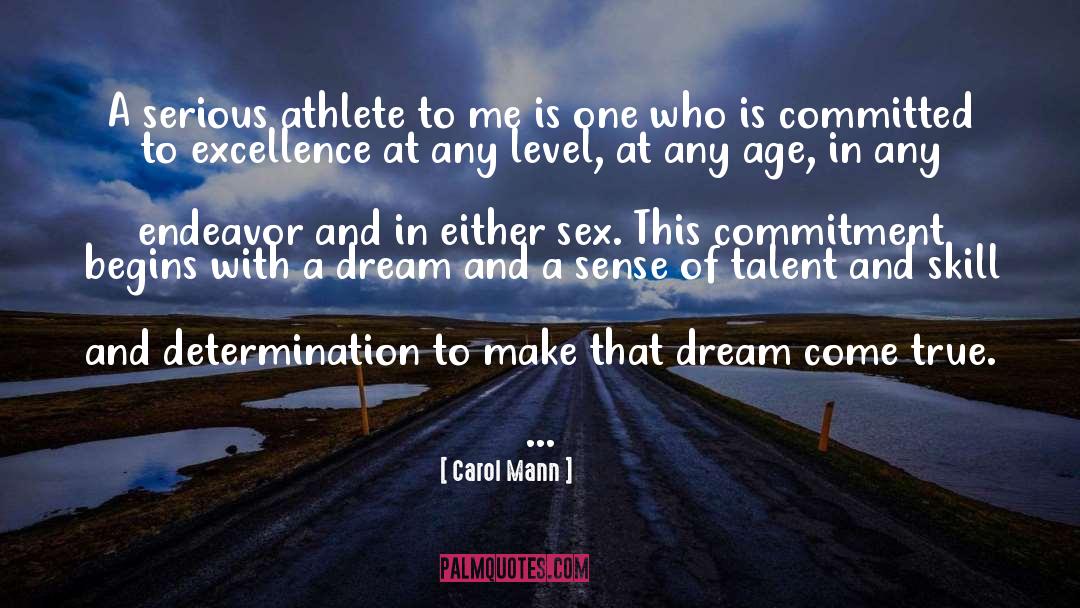 Dream Come True quotes by Carol Mann