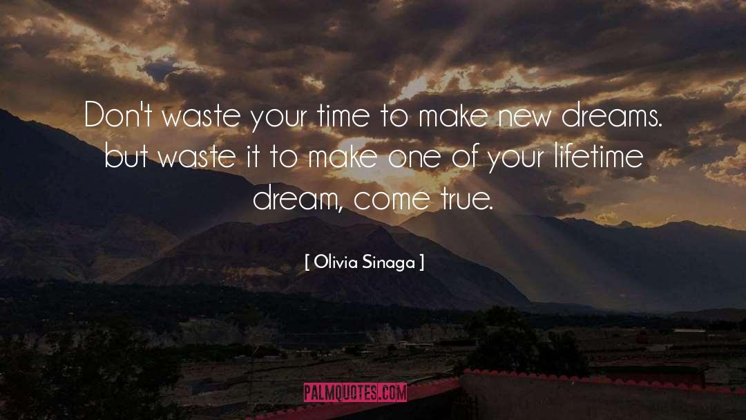 Dream Come True quotes by Olivia Sinaga