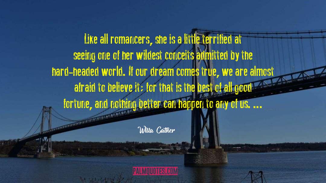 Dream Comes True quotes by Willa Cather
