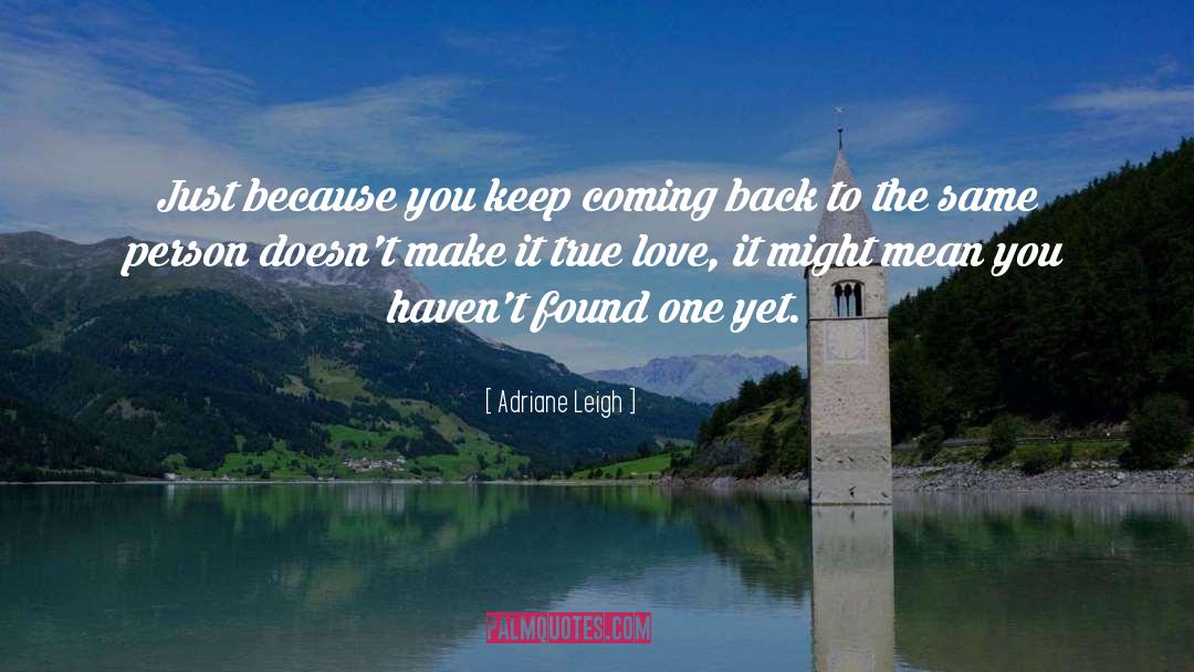 Dream Coming True quotes by Adriane Leigh