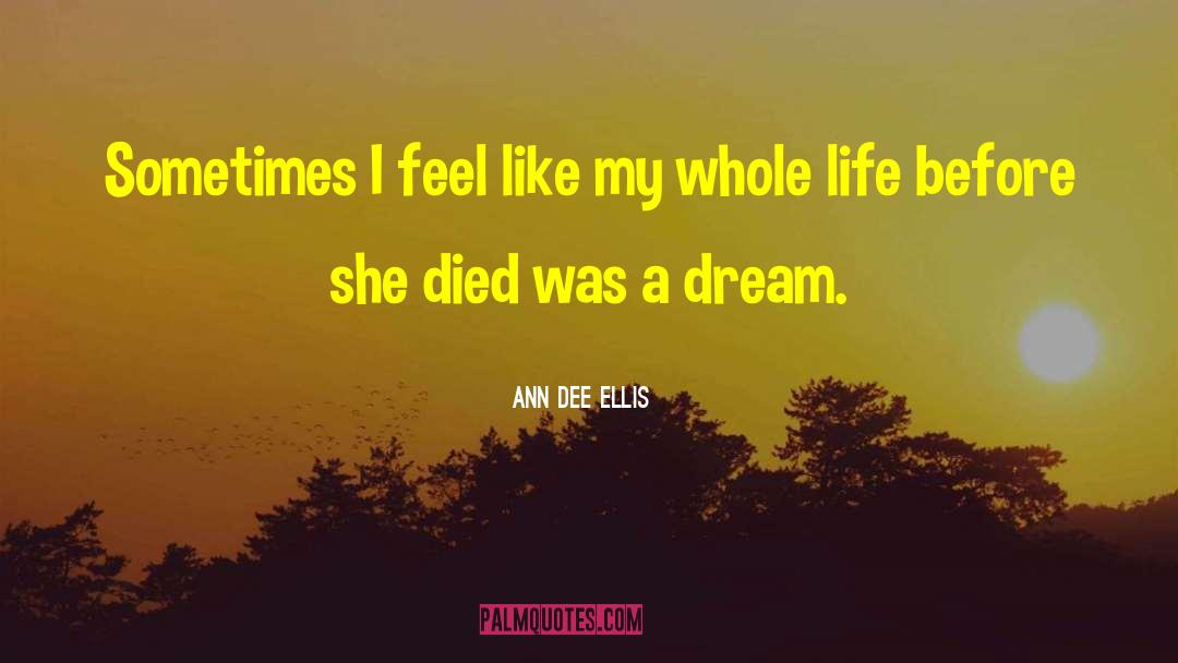Dream Death quotes by Ann Dee Ellis