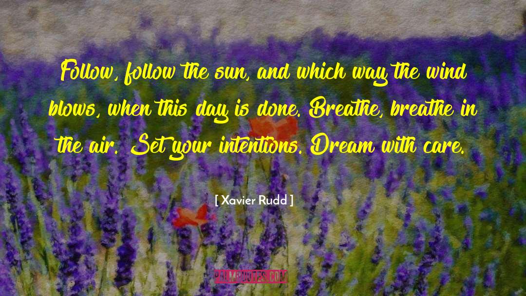 Dream Education quotes by Xavier Rudd