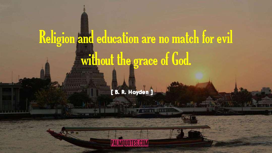 Dream Education quotes by B. R. Hayden