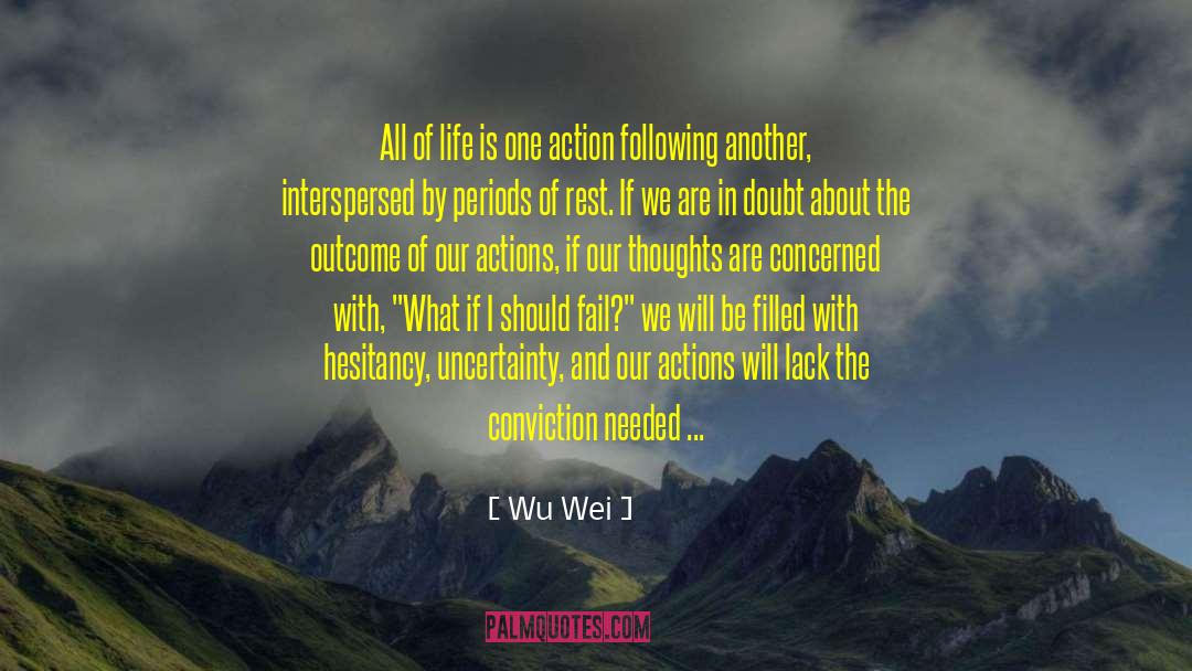 Dream Filled Actions quotes by Wu Wei