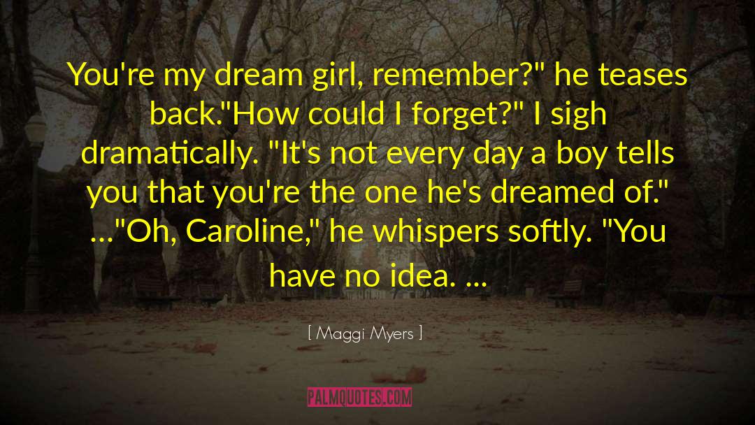 Dream Girl quotes by Maggi Myers