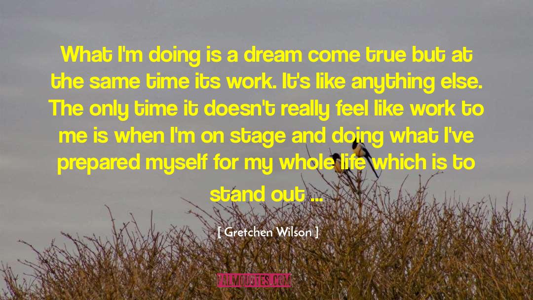 Dream Goals quotes by Gretchen Wilson